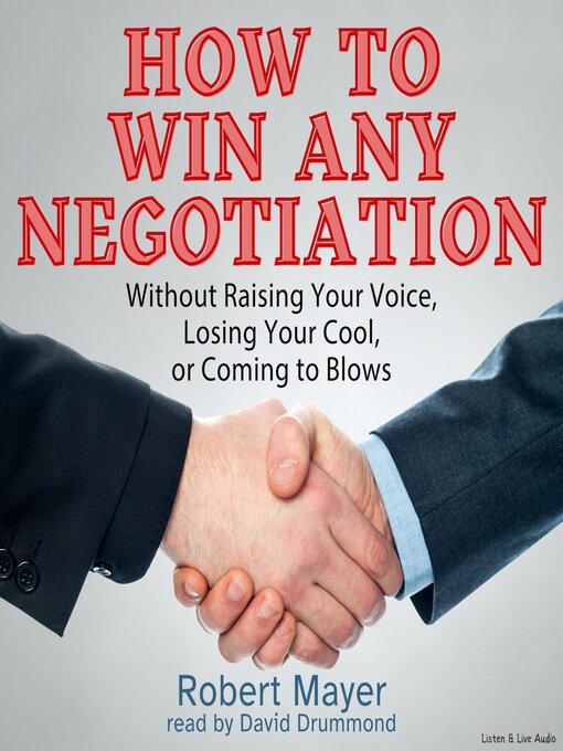 Title details for How To Win Any Negotiation by Robert Mayer - Available